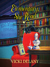 Cover image for Elementary, She Read